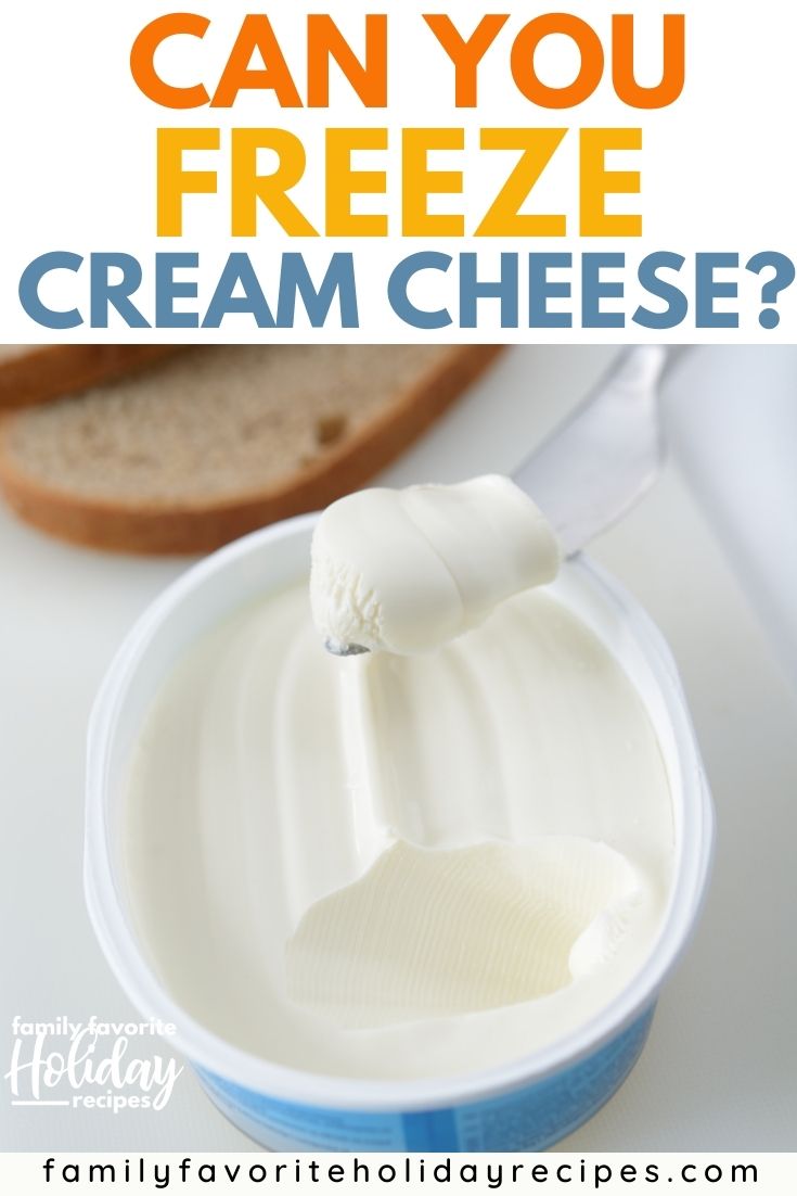 a tub of cream cheese, with a knife removing some of the spread. An overlay reads, "Can You Freeze Cream Cheese?"