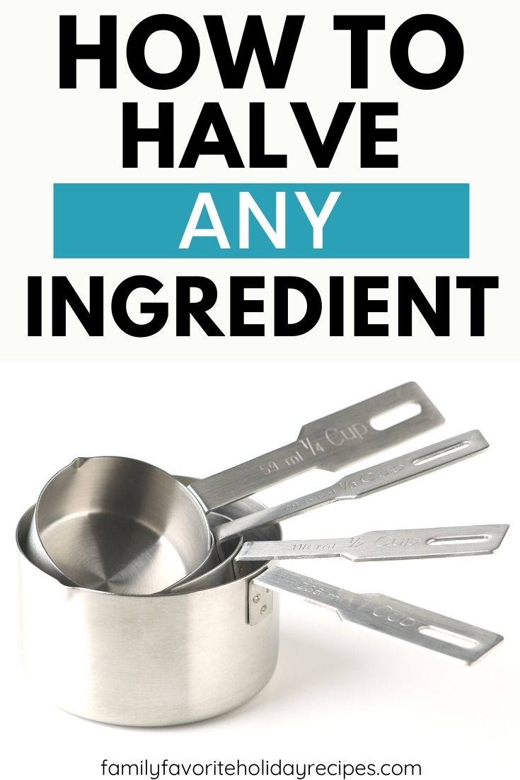 Four measuring cups stacked together, with an overlay that reads, "How to Halve Any Ingredient"
