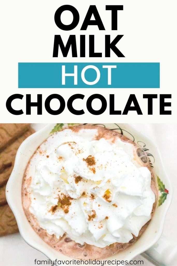 Easy Oat Milk Hot Chocolate Family Favorite Holiday Recipes