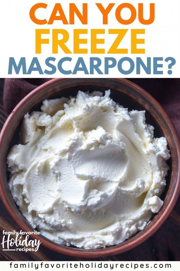 Can You Freeze Mascarpone Cheese? Everything You Need to Know Family